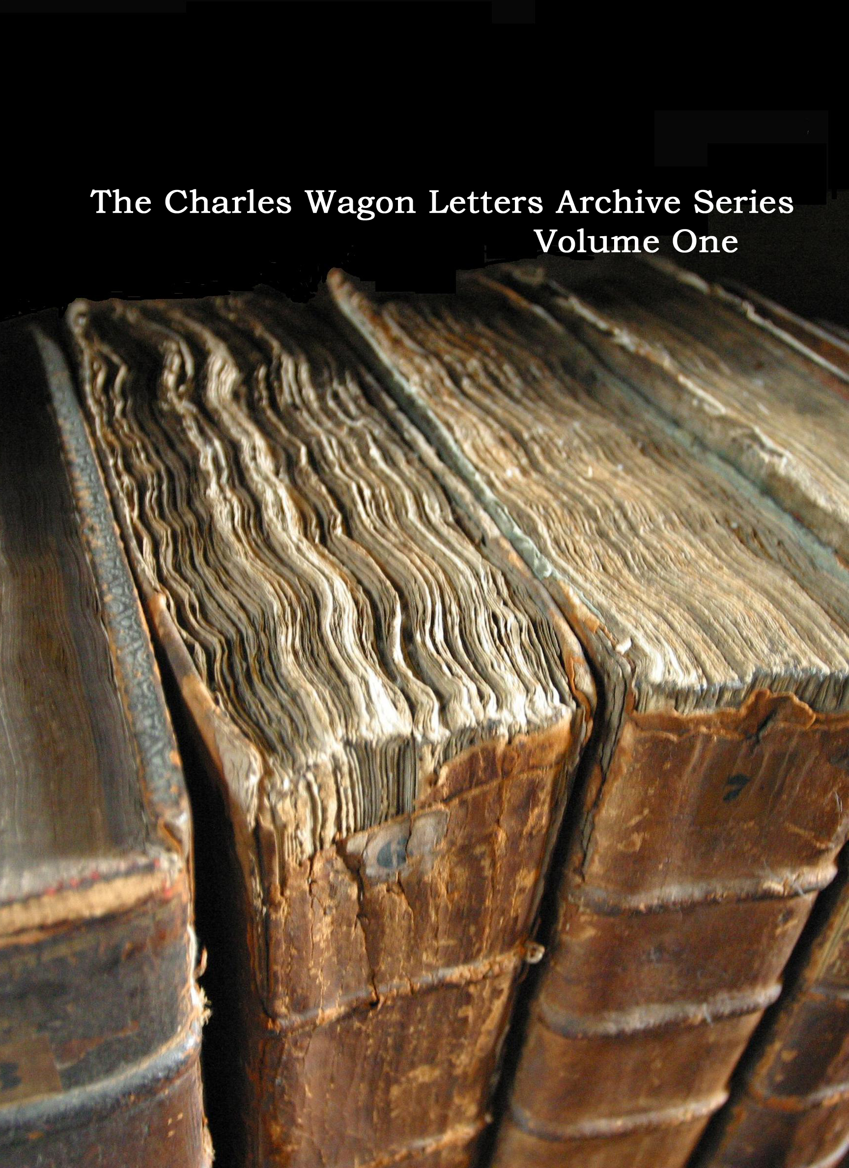 Charles Wagon Archive Series Volume One
