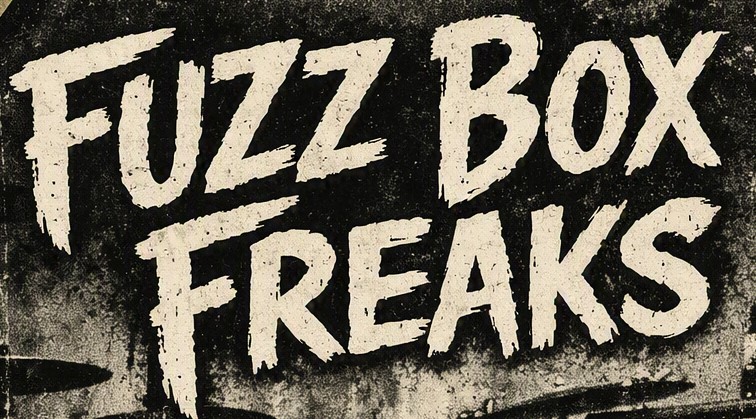 Fuzz Box Freaks