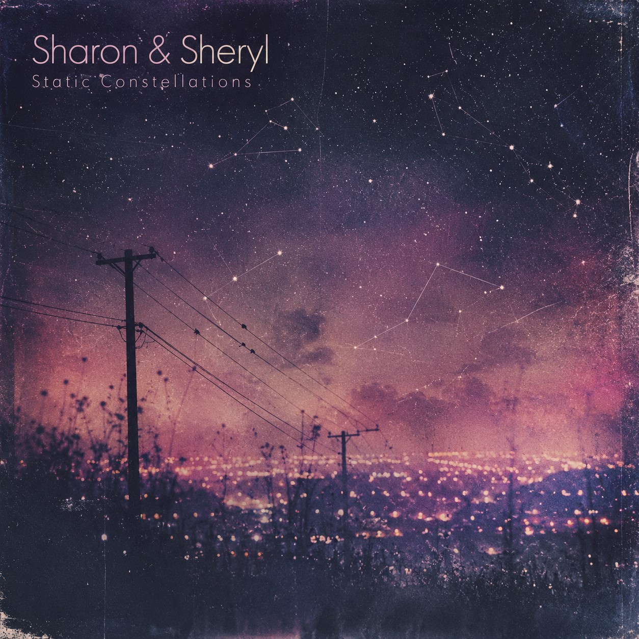 Sharon & Sheryl - Static Constellations